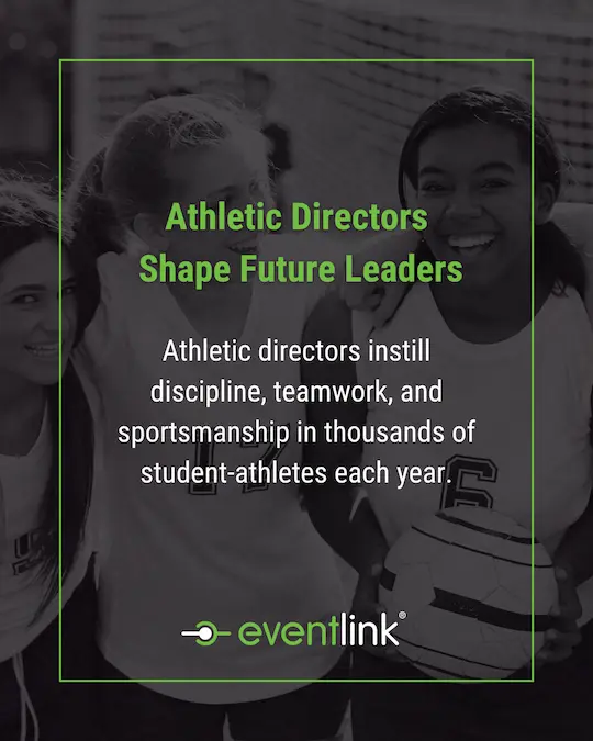 They Shape Future Leaders Athletic directors instill discipline, teamwork, and sportsmanship in thousands of student-athletes each year.